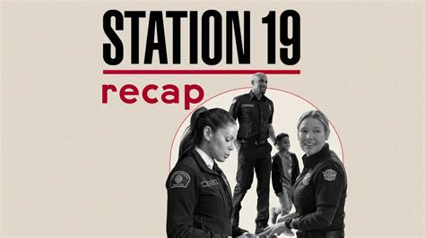 station 19 s02e14 m4b|Your Official ‘Station 19’ Recap: Season 7, Episode 2.